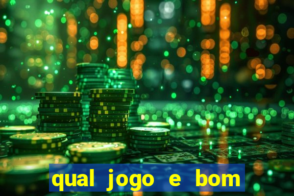 qual jogo e bom para ganhar dinheiro